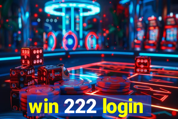 win 222 login